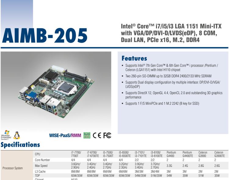 研華AIMB-205 適配Intel? 第6/7代 Core? i 處理器，搭載H110芯片組。高性價比，擁有豐富的擴(kuò)展接口，穩(wěn)定可靠。