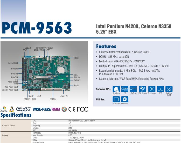 研華PCM-9563 英特爾第六代Atom?奔騰?/賽揚?/ Atom?處理器N4000，N3000系列，帶VGA / LVDS / HDMI的EBX/5.25寸主板，3 GbE，8 USB，1 SATA，音頻，1個miniPCIe，1 M.2 E kay，1 m.SATA，6個COM